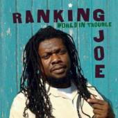 RANKING JOE  - CD WORLD IN TROUBLE