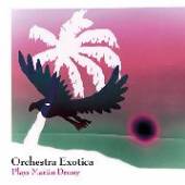 ORCHESTRA EXOTICA  - 2xCD PLAYS MARTIN DENNY