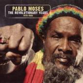 MOSES PABLO  - CD REVOLUTIONARY YEARS..