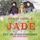 MARIAN SEGAL & JADE  - 3xCD FLY ON STRANGEWINGS: THE ANTHOLOGY