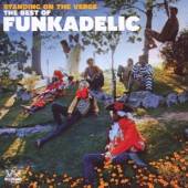  STANDING ON THE VERGE: THE BEST OF FUNKADELIC - suprshop.cz