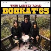 BOBKATZ '65  - VINYL THIS LONELY ROAD [VINYL]