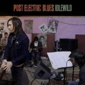 IDLEWILD  - CD POST ELECTRIC BLUES