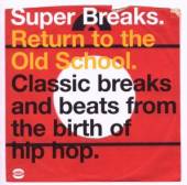  SUPER BREAKS: RETURN TO THE OLD SCHOOL - suprshop.cz