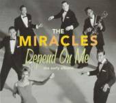 MIRACLES  - 2xCD DEPEND ON ME: EARLY..
