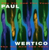WERTICO PAUL  - CD YIN & THE YOUT