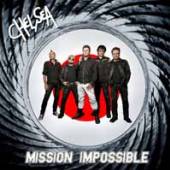 CHELSEA  - CD MISSION IMPOSSIBLE [DIGI]