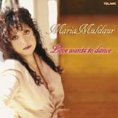MULDAUR MARIA  - CD LOVE WANTS TO DANCE