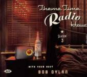  THEME TIME RADIO HOUR WITH YOUR HOST BOB DYLAN SEA - suprshop.cz