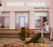 YOAKAM DWIGHT  - CD BLAME THE VAIN