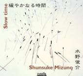 MIZUNO SHUNSUKE  - CD SLOW TIME