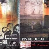 DIVINE DECAY  - CD SONGS OF THE DAMNED