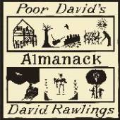 DAVID RAWLINGS  - CD POOR DAVID'S ALMANACK