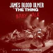ULMER JAMES BLOOD WITH THE THI  - CD BABY TALK