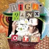BIGA RANX  - CD ON TIME