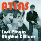 ATLAS  - CD JUST PLAYIN' RHYTHM &..