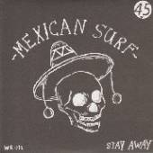 MEXICAN SURF  - SI STAY AWAY /7