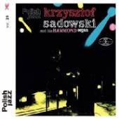  KRZYSZTOF SADOWSKI AND HIS HAMMOND ORGAN (POLISH JAZZ) - supershop.sk