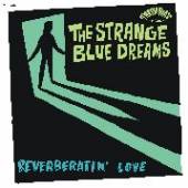 STRANGE BLUE DREAMS  - SI REVERBERATIN' LOVE/SUN & MOON /7