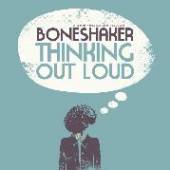 BONESHAKERS  - CD THINKING OUT LOUD