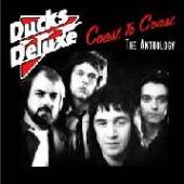 DUCKS DELUXE  - 3xCD COAST TO COAST - THE ANTHOLOGY