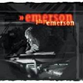 EMERSON KEITH  - CD EMERSON PLAYS EMERSON