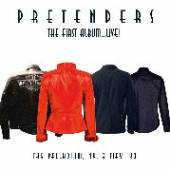 PRETENDERS  - CD FIRST ALBUM..LIVE