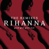 RIHANNA  - CD GOOD GIRL GONE BAD: THE REMIXES