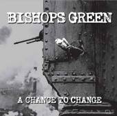 BISHOPS GREEN  - VINYL A CHANCE TO CH..