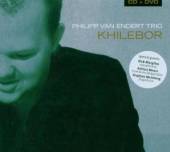 ENDERT PHILIPP VAN -TRIO  - 2xCD+DVD KHILEBOR -CD+DVD-