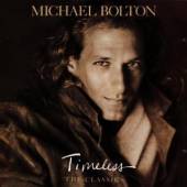 BOLTON MICHAEL  - CD TIMELESS: CLASSICS
