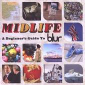 BLUR  - 2xCD MIDLIFE: A BEGINNER'S GUIDE TO BLUR
