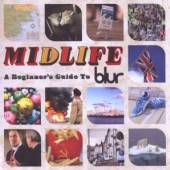  MIDLIFE: A BEGINNER'S GUIDE TO BLUR - supershop.sk