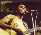 GIL GILBERTO  - 2xCD SOU LOUCO POR VOCE