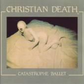CHRISTIAN DEATH  - CD CATASTROPHE BALLET
