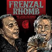 FRENZAL RHOMB  - CD WE LIVED LIKE KINGS