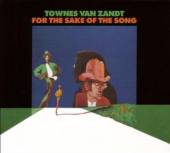 VAN ZANDT TOWNES  - CD FOR THE SAKE OF THE SONG