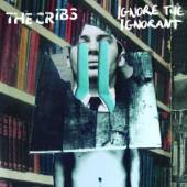 CRIBS  - CD IGNORE THE IGNORANT