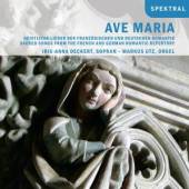 DECKERT IRIS-ANNA/UTZ MARKUS  - CD AVE MARIA-GEISTLICHE LIEDER