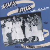 BLUES BELLES  - CD WITH ATTITUDE!