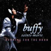 BUFFY SAINTE MARIE  - CD RUNNING FOR THE DRUM
