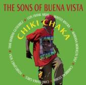 SONS OF BUENA VISTA  - CD CHICKI CHAKA