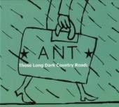 ANT  - CD THESE LONG DARK COUNTRY ROADS