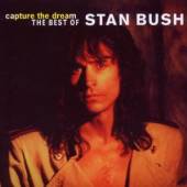 BUSH STAN  - CD CAPTURE THE DREAM -BEST..