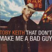 KEITH TOBY  - CD THAT DON'T MAKE ME A..