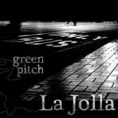 GREEN PITCH  - CD LA JOLLA