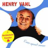 VAHL HENRY  - CD EINER SPINNT IMMER