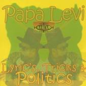 PAPA LEVI  - CD LYRICS, TRICKS & POLITICS