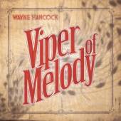 HANCOCK WAYNE  - CD VIPER OF MELODY