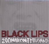 BLACK LIPS  - CD 200 MILLION THOUSAND